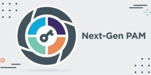 Read more about the article Five Reasons to Invest in Next-Generation PAM Technology